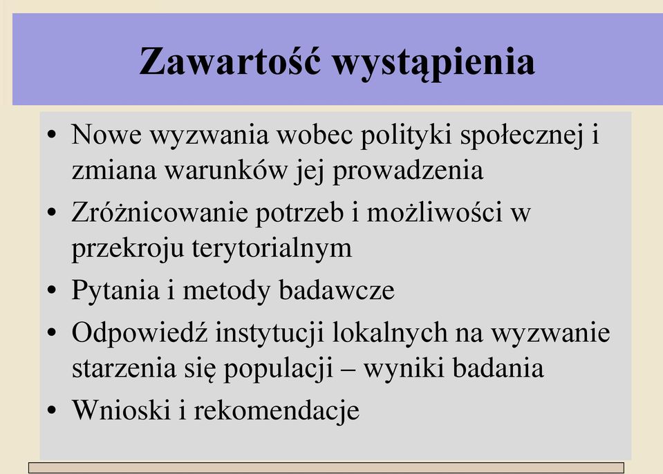 terytorialnym Pytania i metody badawcze Odpowiedź instytucji lokalnych