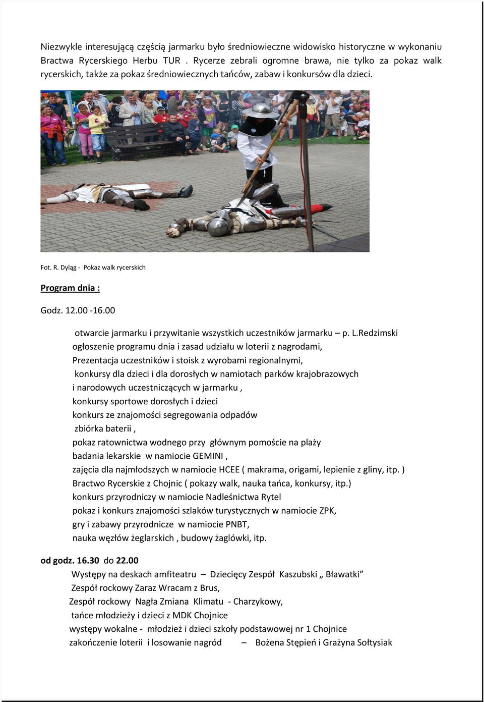 00 16.00 otwarcie jarmarku i przywitanie wszystkich uczestników jarmarku p. L.