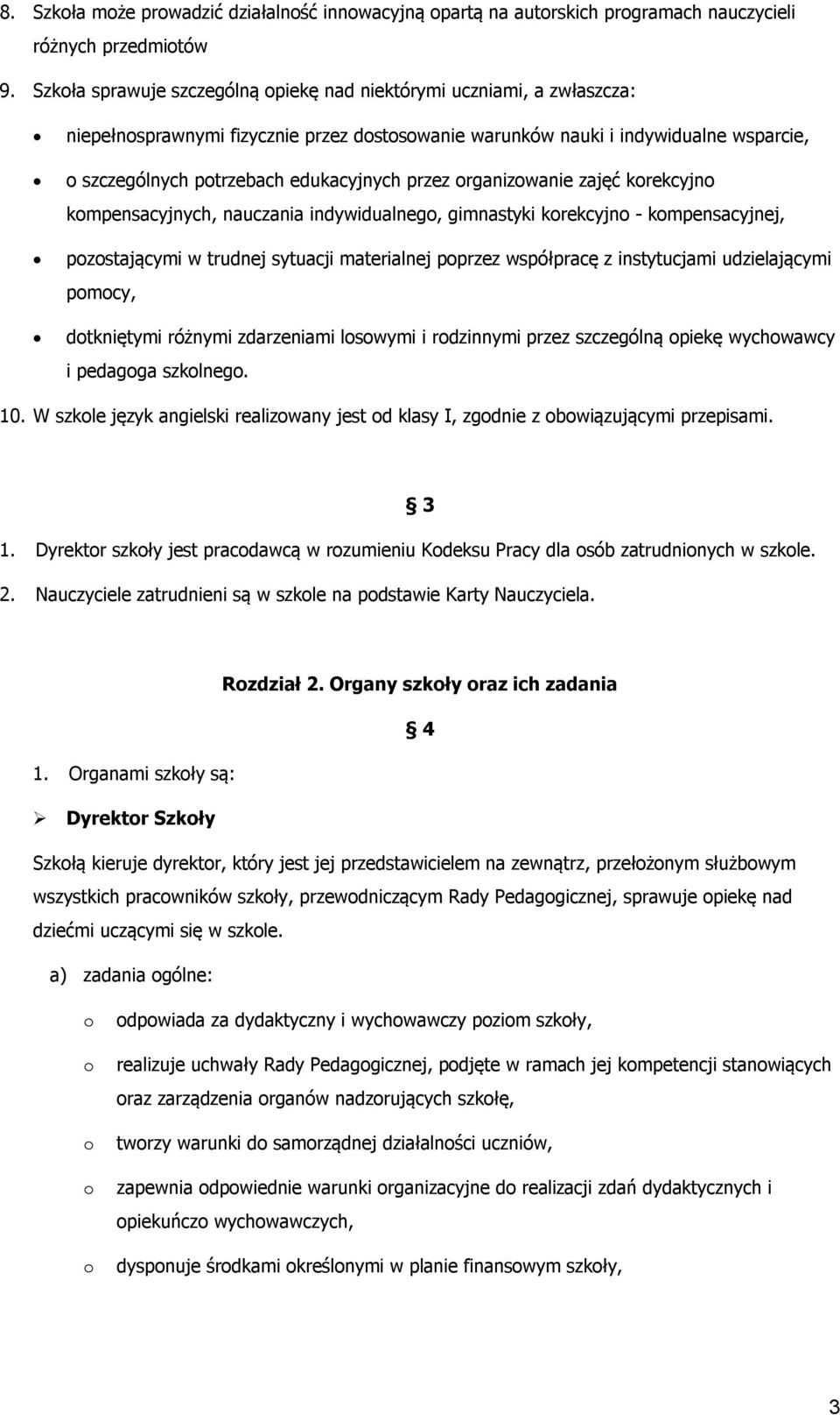 rganizwanie zajęć krekcyjn kmpensacyjnych, nauczania indywidualneg, gimnastyki krekcyjn - kmpensacyjnej, pzstającymi w trudnej sytuacji materialnej pprzez współpracę z instytucjami udzielającymi