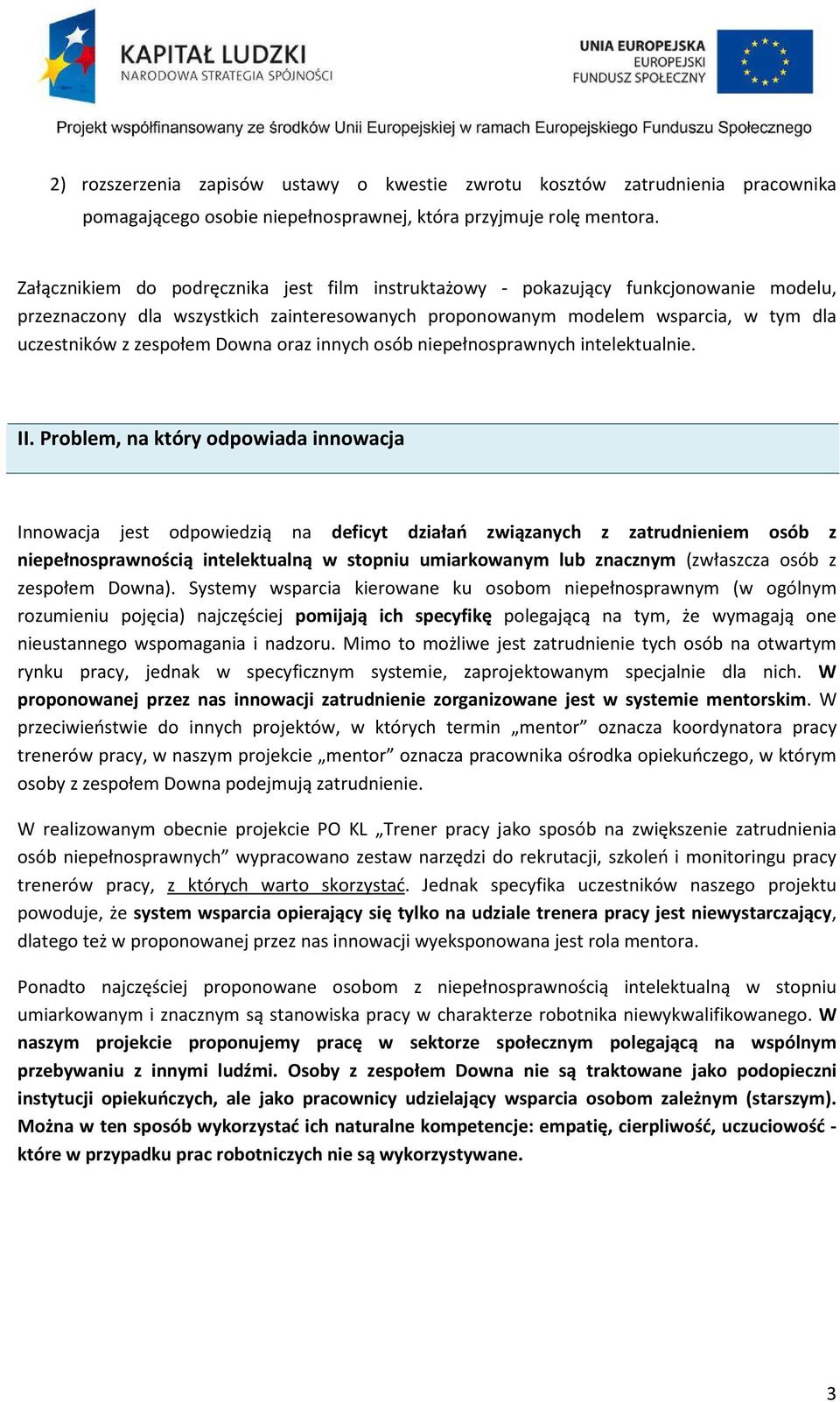 Downa oraz innych osób niepełnosprawnych intelektualnie. II.