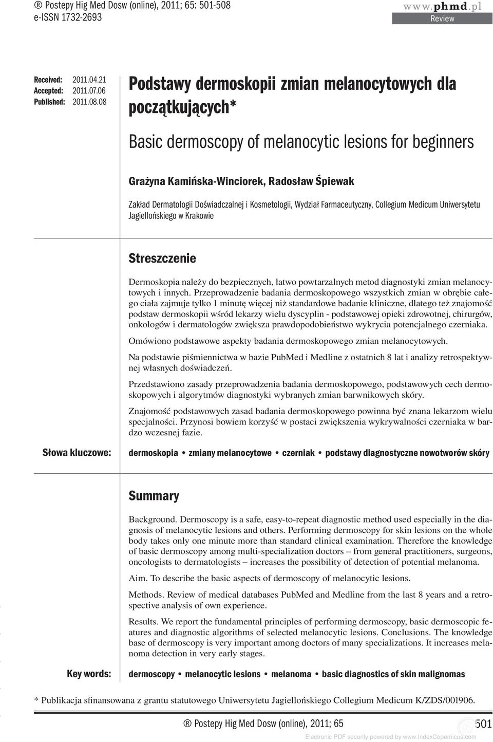08 Podstawy dermoskopii zmian melanocytowych dla początkujących* Basic dermoscopy of melanocytic lesions for beginners Grażyna Kamińska-Winciorek, Radosław Śpiewak Zakład Dermatologii Doświadczalnej