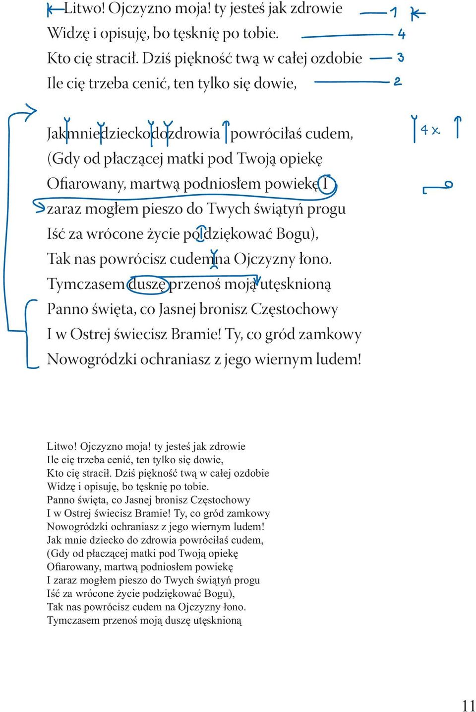 zaraz mogłem pieszo do Twych świątyń progu Iść za wrócone życie po dziękować Bogu), Tak nas powrócisz cudemna Ojczyzny łono.