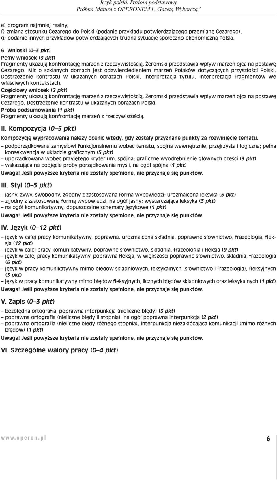 Mit o szklanych domach jest odzwierciedleniem marzeń Polaków dotyczących przyszłości Polski. Dostrzeżenie kontrastu w ukazanych obrazach Polski. Interpretacja tytułu.