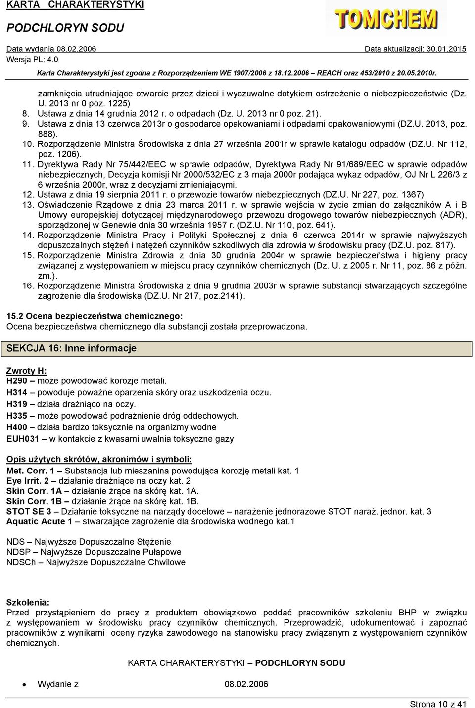 Rozporządzenie Ministra Środowiska z dnia 27 września 2001r w sprawie katalogu odpadów (DZ.U. Nr 112