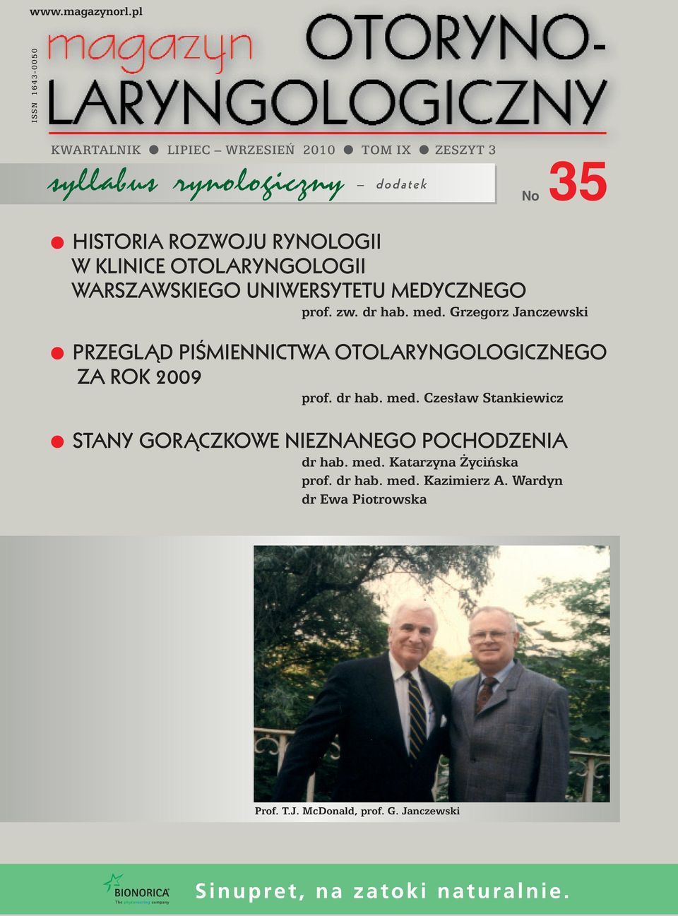 W KLINICE OTOLARYNGOLOGII WARSZAWSKIEGO UNIWERSYTETU MEDYCZNEGO prof. zw. dr hab. med.