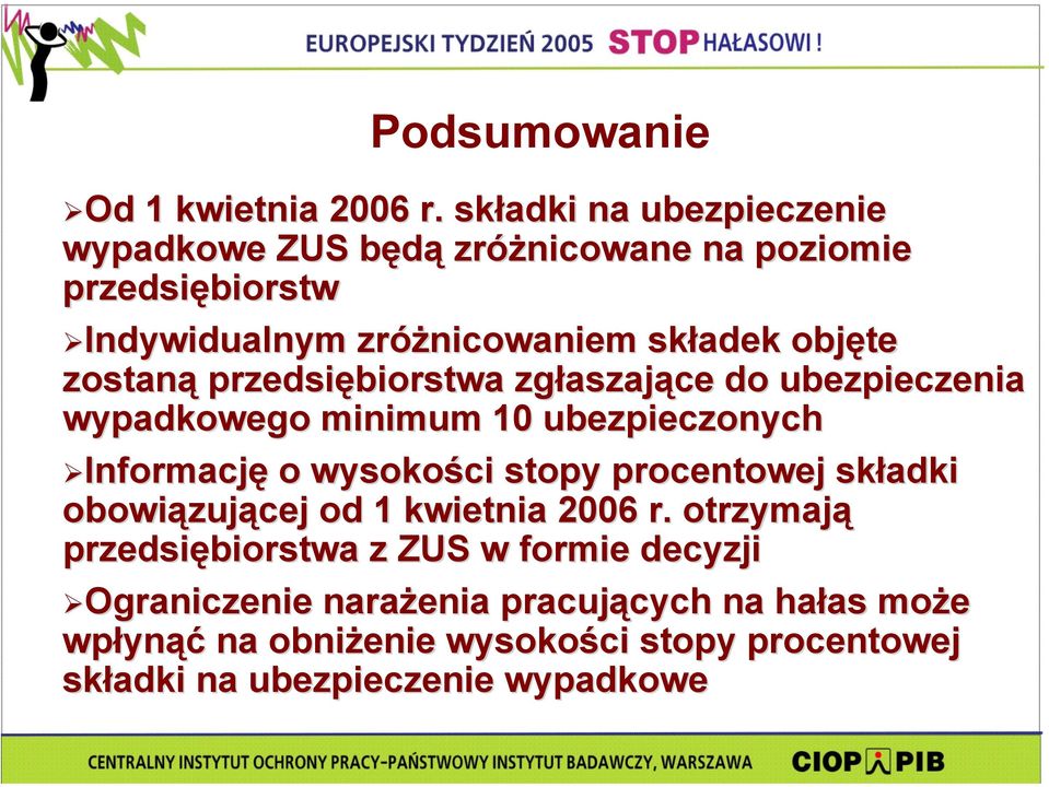 zostaną przedsiębiorstwa zgłaszające do ubezpieczenia wypadkowego minimum 10 ubezpieczonych Informację o wysokości stopy