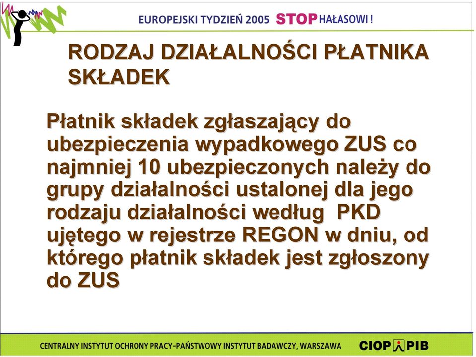 grupy działalności ustalonej dla jego rodzaju działalności według PKD