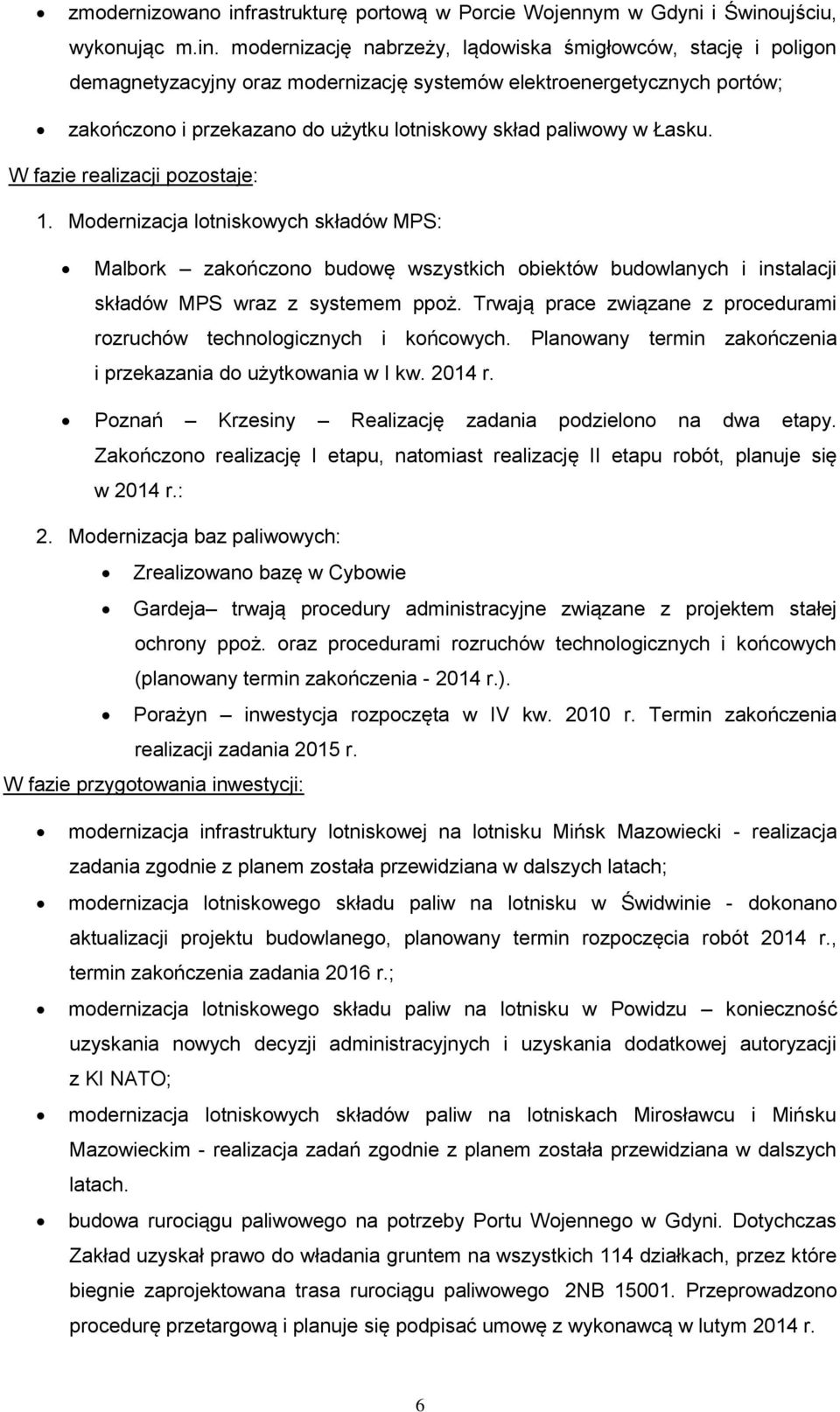 ujściu, wykonując m.in.