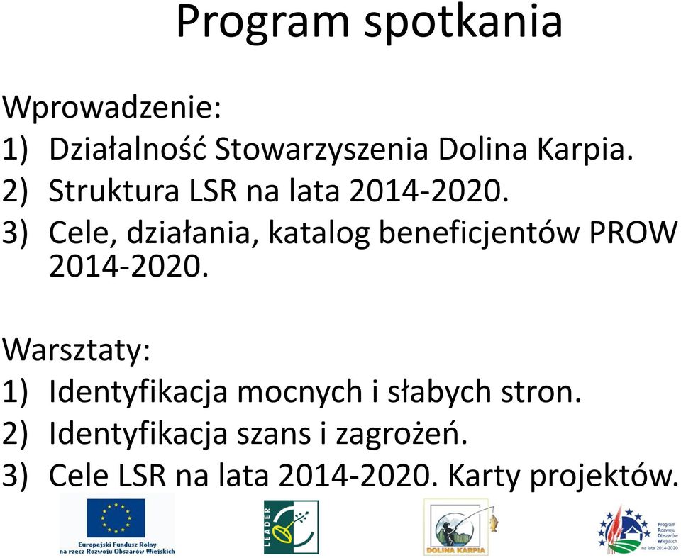 3) Cele, działania, katalog beneficjentów PROW 2014-2020.