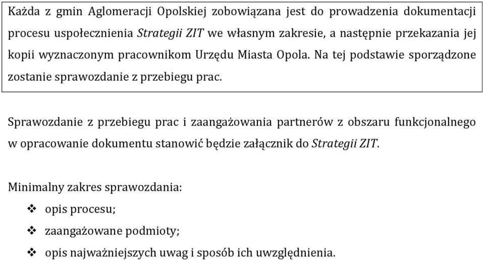 Na tej podstawie sporządzone zostanie sprawozdanie z przebiegu prac.