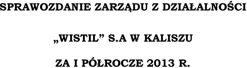 DZIAŁALNOŚCI WISTIL