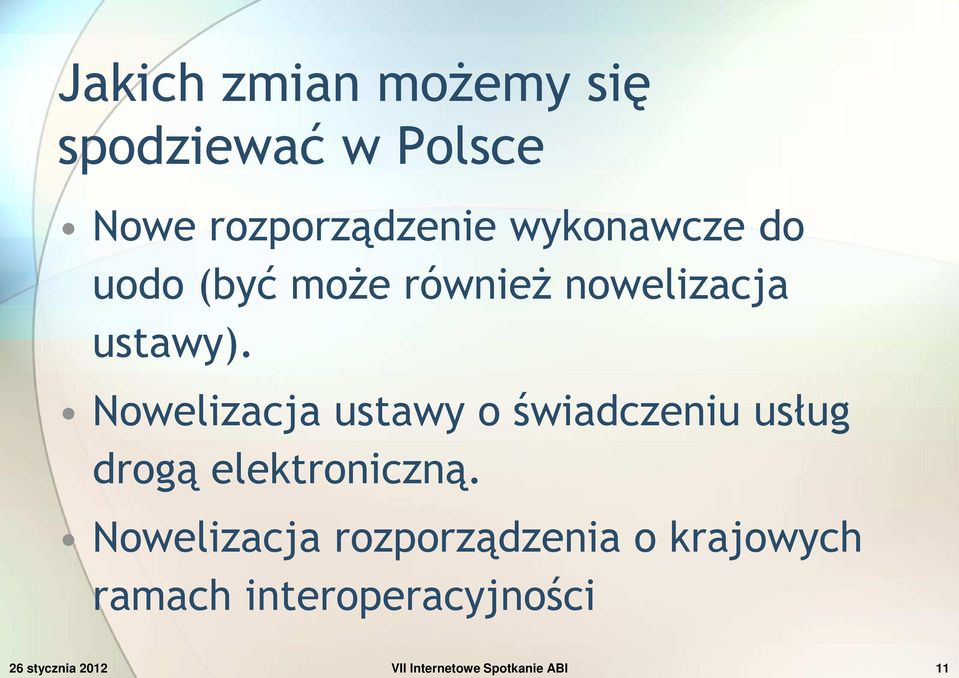 Nowelizacja ustawy o świadczeniu usług drogą elektroniczną.