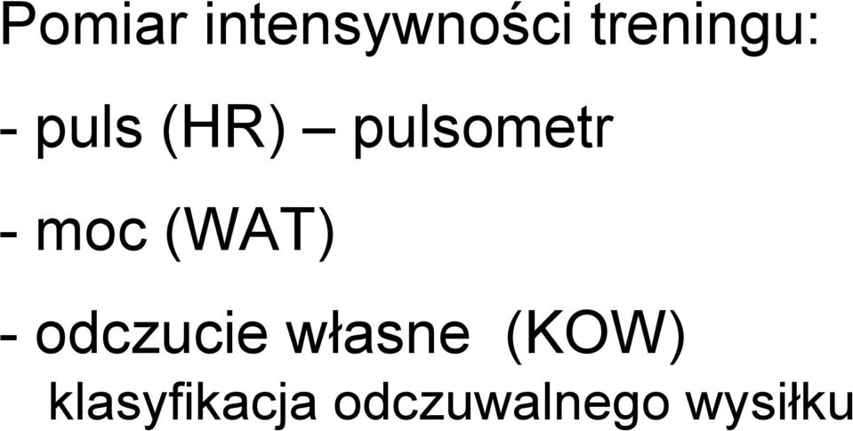 (WAT) - odczucie własne (KOW)