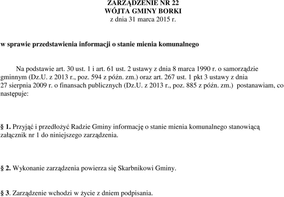 o finansach publicznych (Dz.U. z 2013 r., poz. 885 z późn. zm.) postanawiam, co następuje: 1.