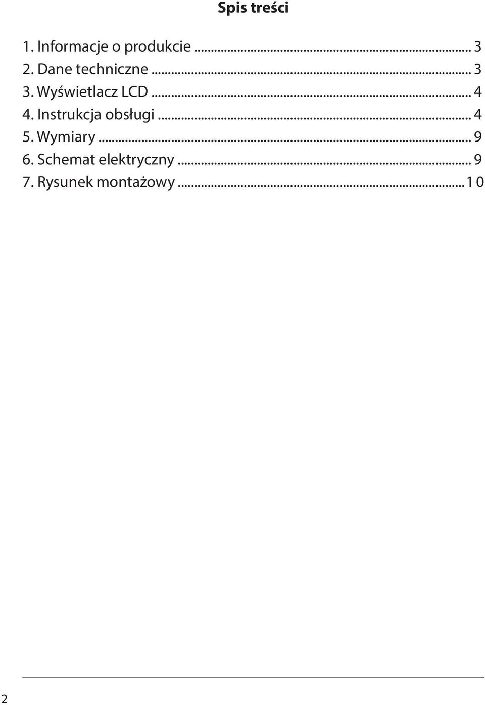 Instrukcja obsługi... 4 5. Wymiary... 9 6.