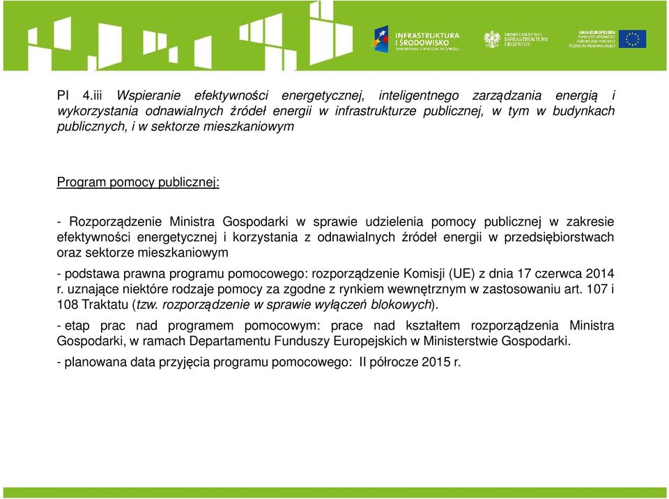 energii w przedsiębiorstwach oraz sektorze mieszkaniowym - podstawa prawna programu pomocowego: rozporządzenie Komisji (UE) z dnia 17 czerwca 2014 r.