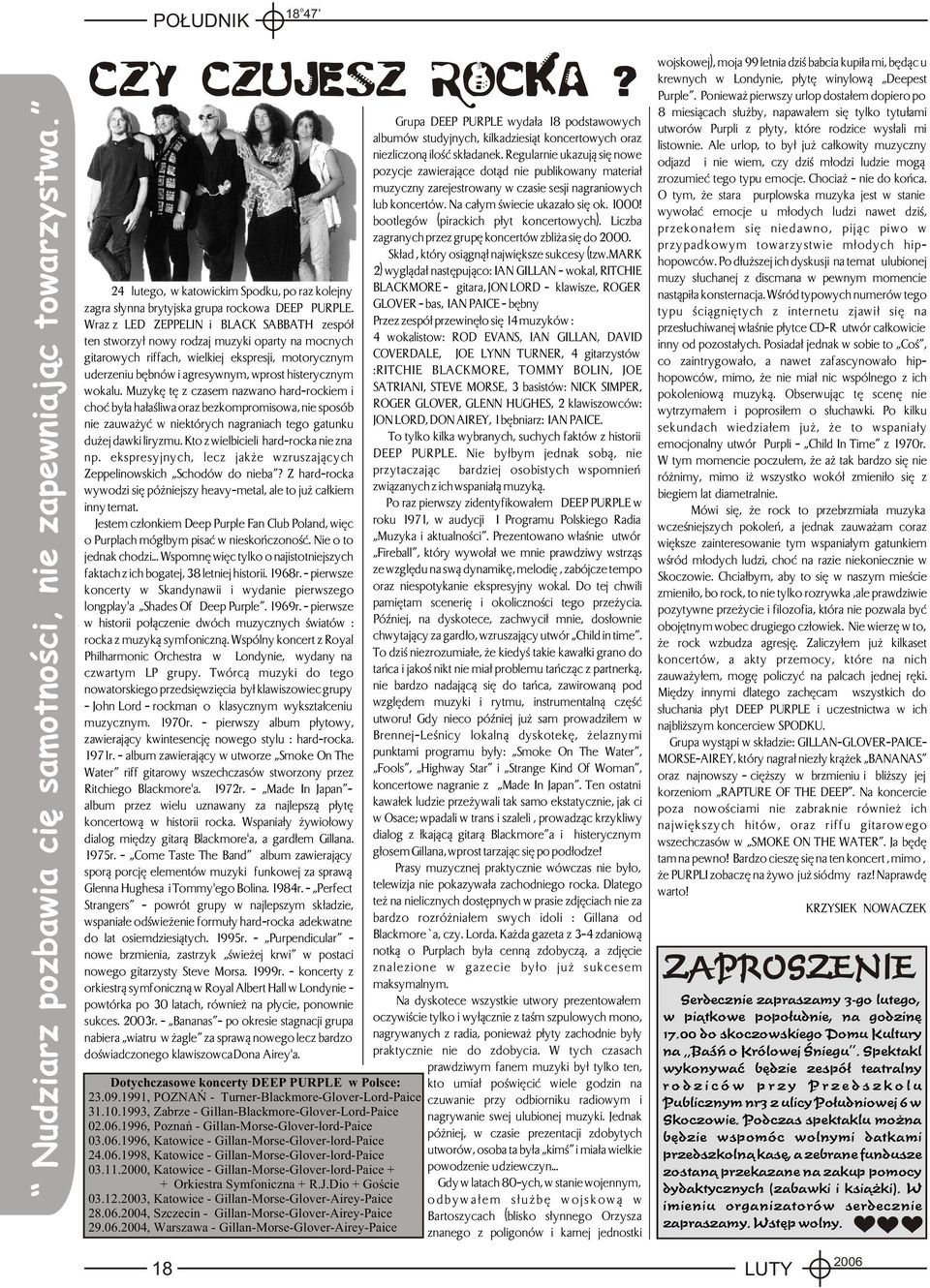 Muzykê tê z czasem nazwan hard-rckiem i chæ by³a ha³aœliwa raz bezkmprmiswa, nie spsób nie zauwa yæ w niektórych nagraniach teg gatunku du ej dawki liryzmu. Kt z wielbicieli hard-rcka nie zna np.