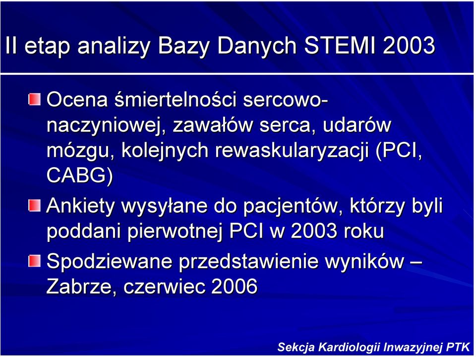 (PCI, CABG) Ankiety wysyłane do pacjentów, którzy byli poddani