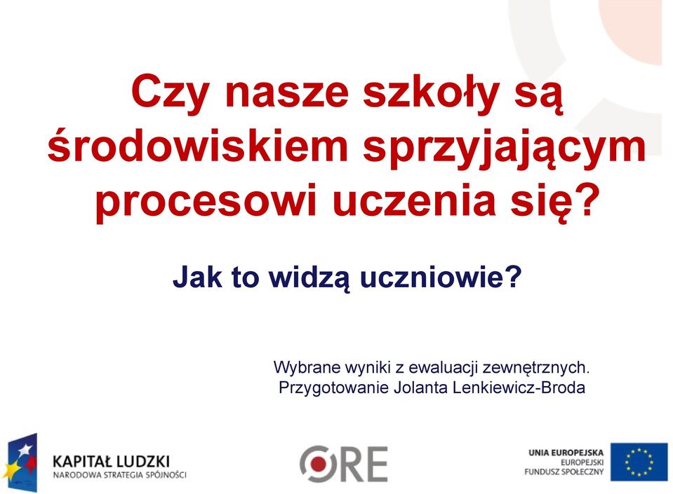 Jak to widzą uczniowie?