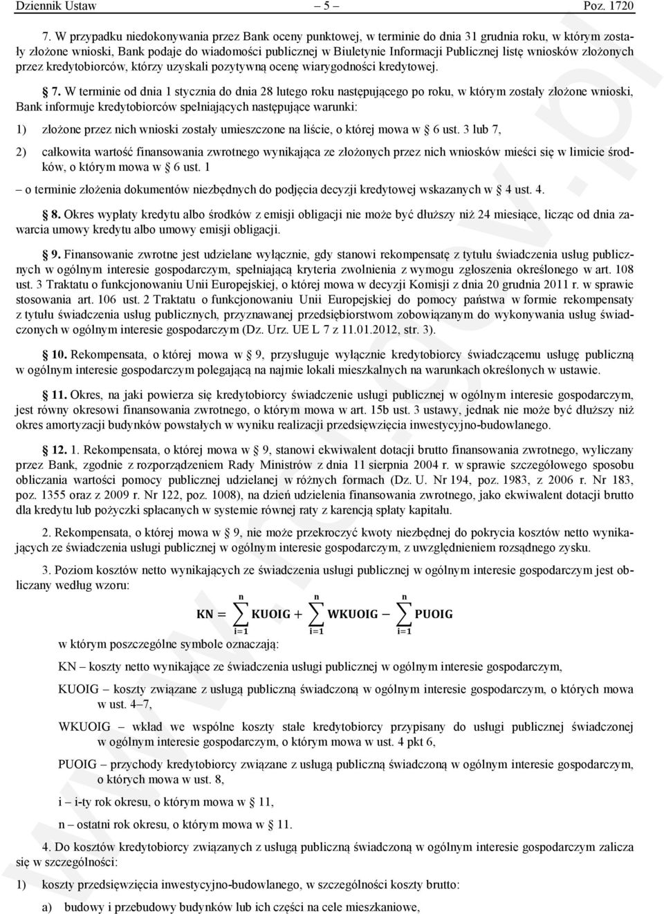 listę wniosków złożonych przez kredytobiorców, którzy uzyskali pozytywną ocenę wiarygodności kredytowej. 7.