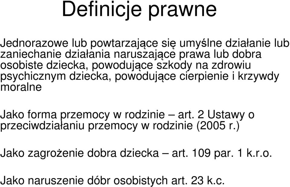 i krzywdy moralne Jako forma przemocy w rodzinie art.