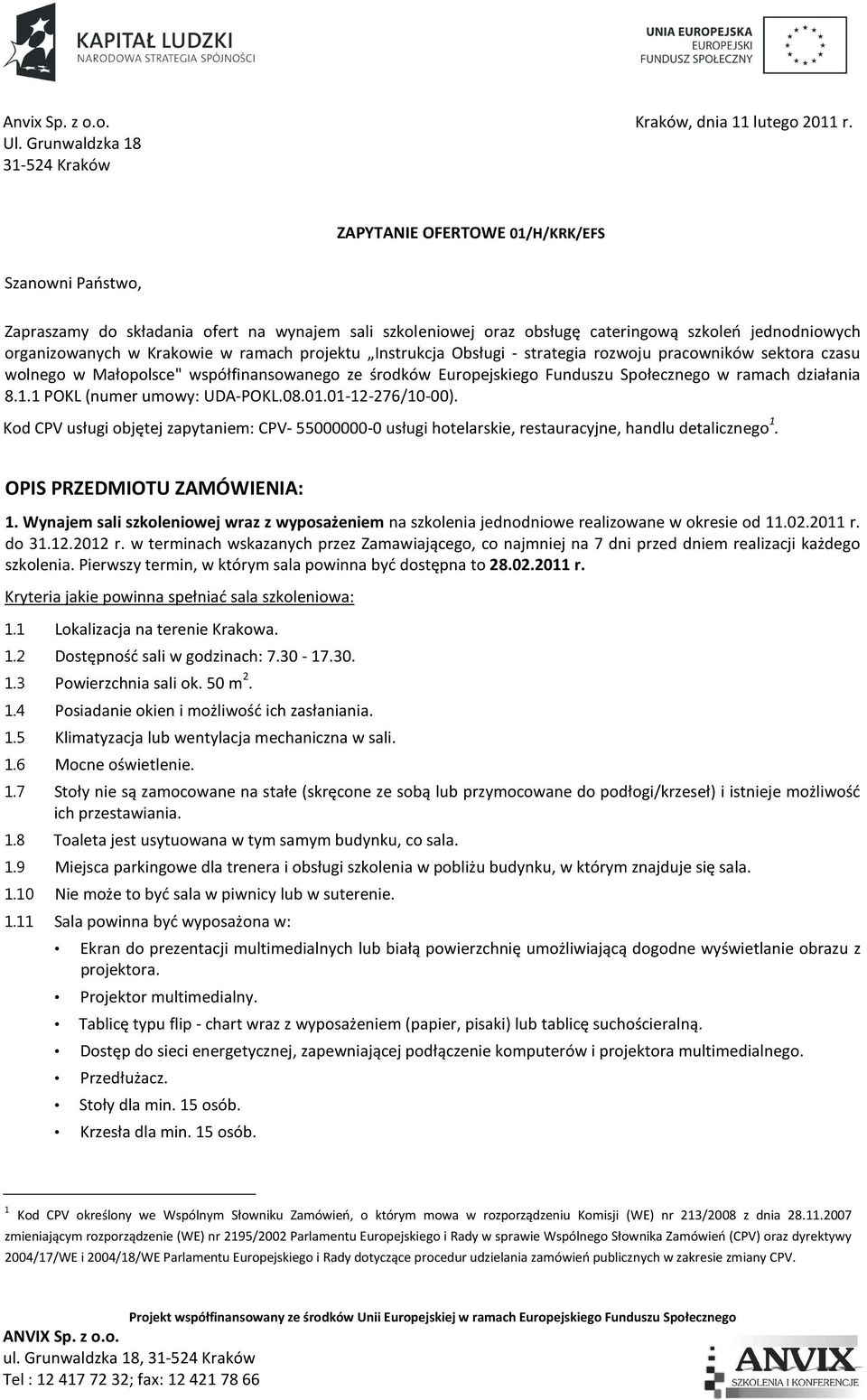 Instrukcja Obsługi - strategia rozwoju pracowników sektora czasu wolnego w Małopolsce" współfinansowanego ze środków Europejskiego Funduszu Społecznego w ramach działania 8.