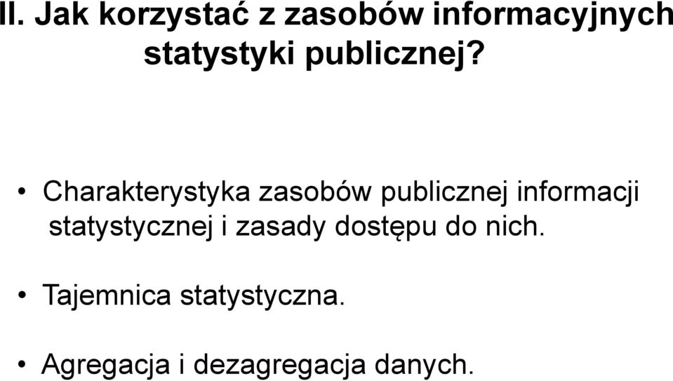 Charakterystyka zasobów publicznej informacji