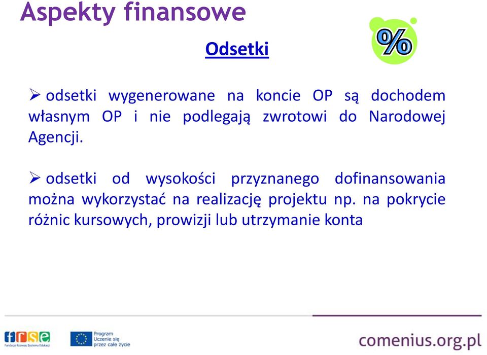 odsetki od wysokości przyznanego dofinansowania można wykorzystać na