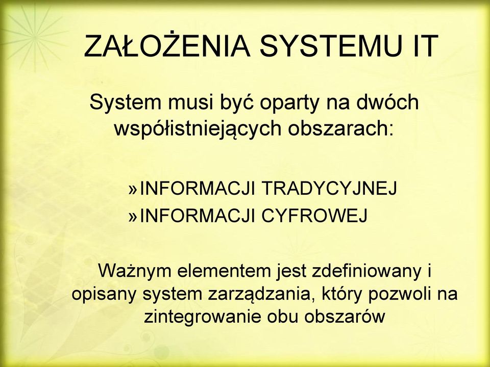 TRADYCYJNEJ»INFORMACJI CYFROWEJ Ważnym elementem jest