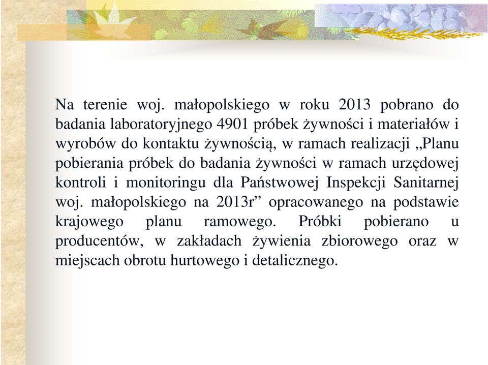 żywnością, w ramach realizacji Planu pobierania próbek do badania żywności w ramach urzędowej kontroli i monitoringu