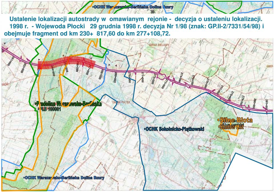 - Wojewoda Płocki 29 grudnia 1998 r. decyzja Nr 1/98 (znak: GP.