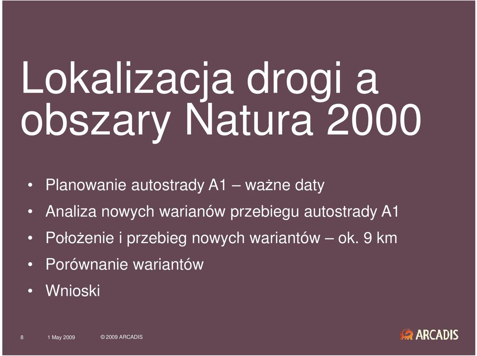 przebiegu autostrady A1 PołoŜenie i przebieg nowych