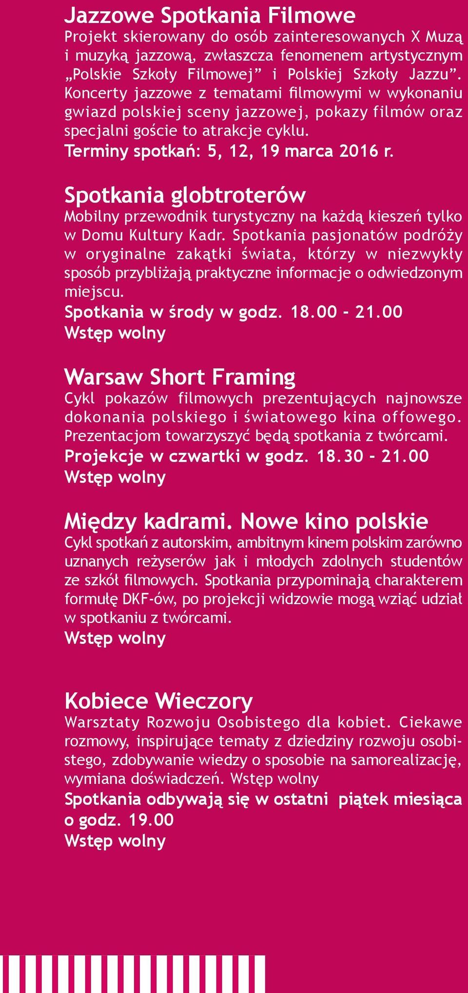 Spotkania globtroterów Mobilny przewodnik turystyczny na każdą kieszeń tylko w Domu Kultury Kadr.