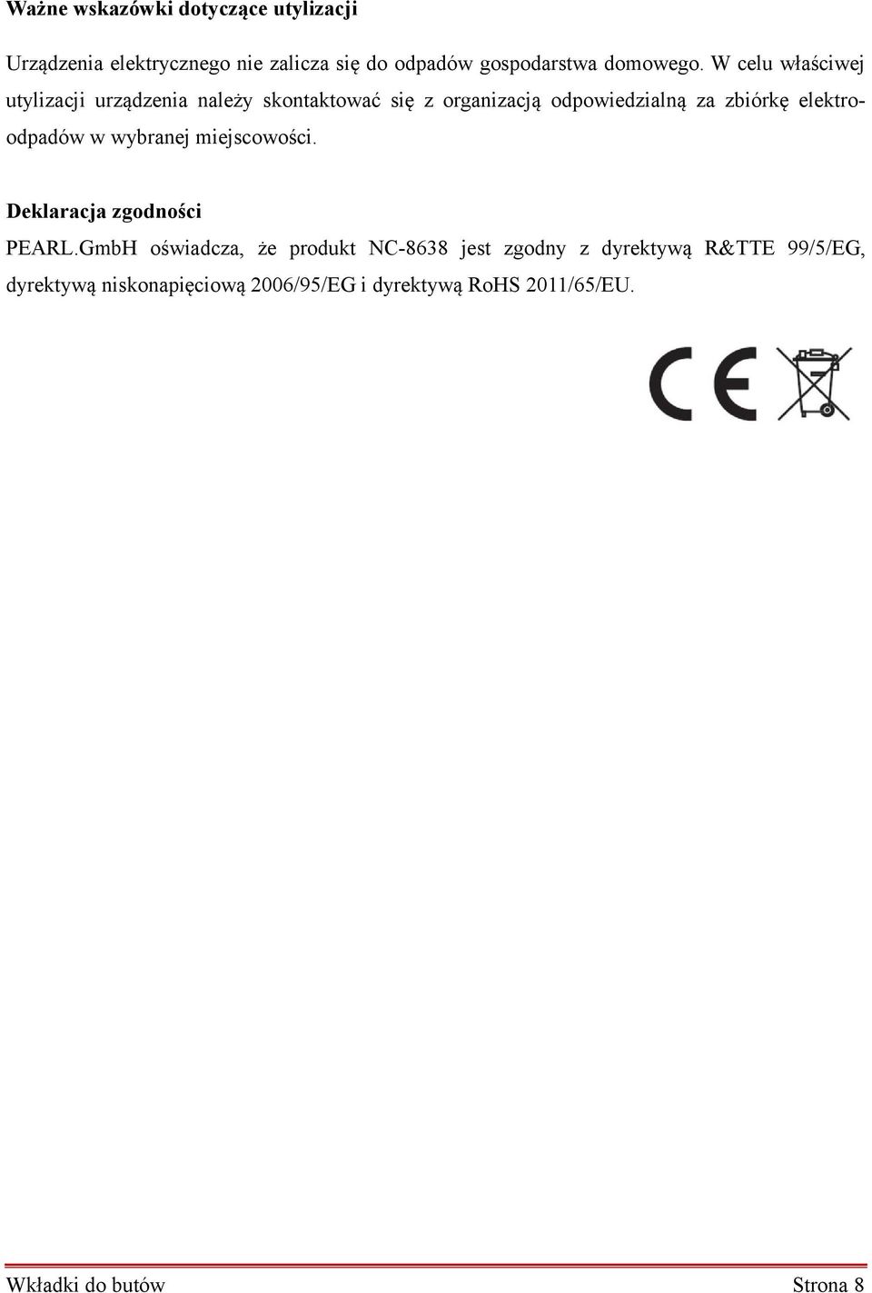 elektroodpadów w wybranej miejscowości. Deklaracja zgodności PEARL.