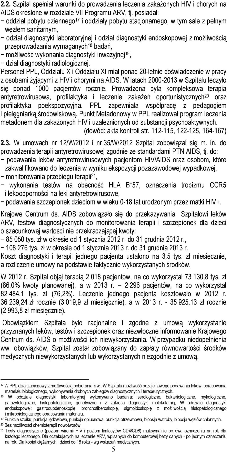 przeprowadzania wymaganych 18 badań, możliwość wykonania diagnostyki inwazyjnej 19, dział diagnostyki radiologicznej.