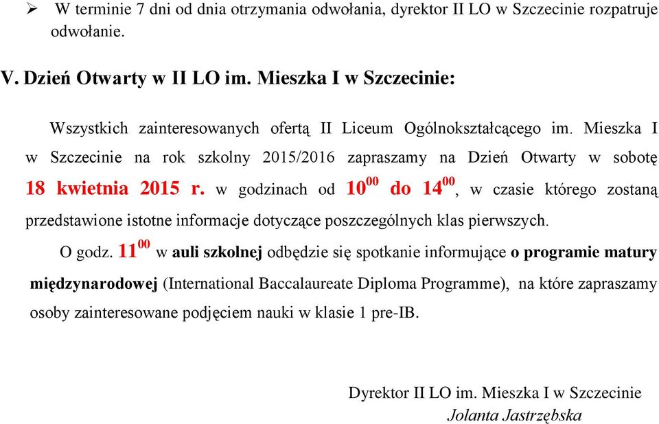 Mieszka I w Szczecinie na rok szkolny 2015/2016 zapraszamy na Dzień Otwarty w sobotę 18 kwietnia 2015 r.
