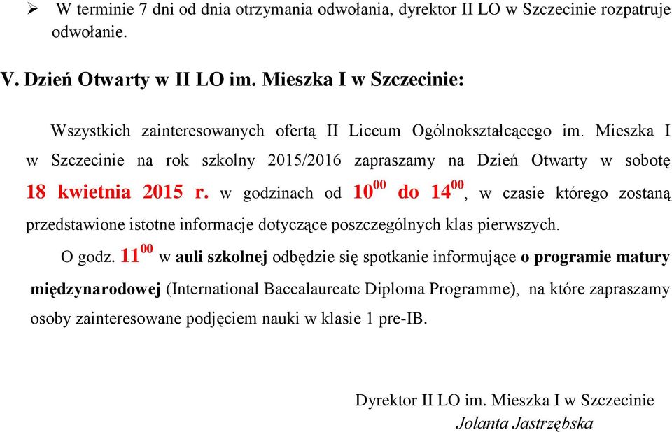 Mieszka I w Szczecinie na rok szkolny 2015/2016 zapraszamy na Dzień Otwarty w sobotę 18 kwietnia 2015 r.