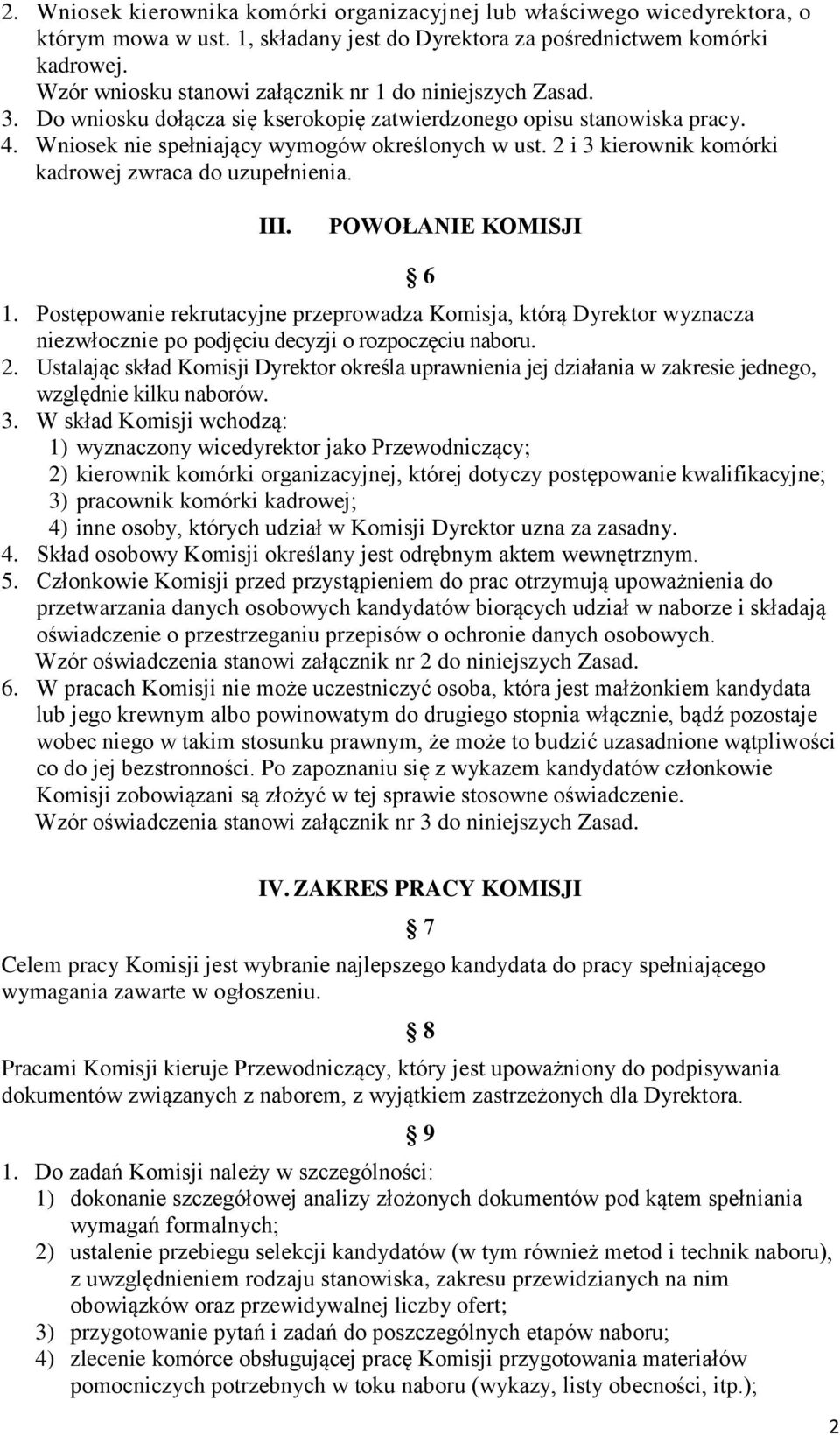 2 i 3 kierownik komórki kadrowej zwraca do uzupełnienia. III. POWOŁANIE KOMISJI 6 1.