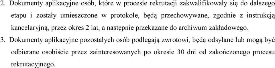 przekazane do archiwum zakładowego. 3.