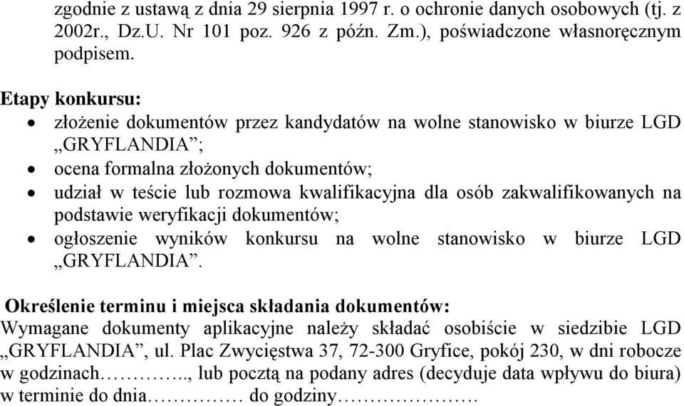 zakwalifikowanych na podstawie weryfikacji dokumentów; ogłoszenie wyników konkursu na wolne stanowisko w biurze LGD GRYFLANDIA.