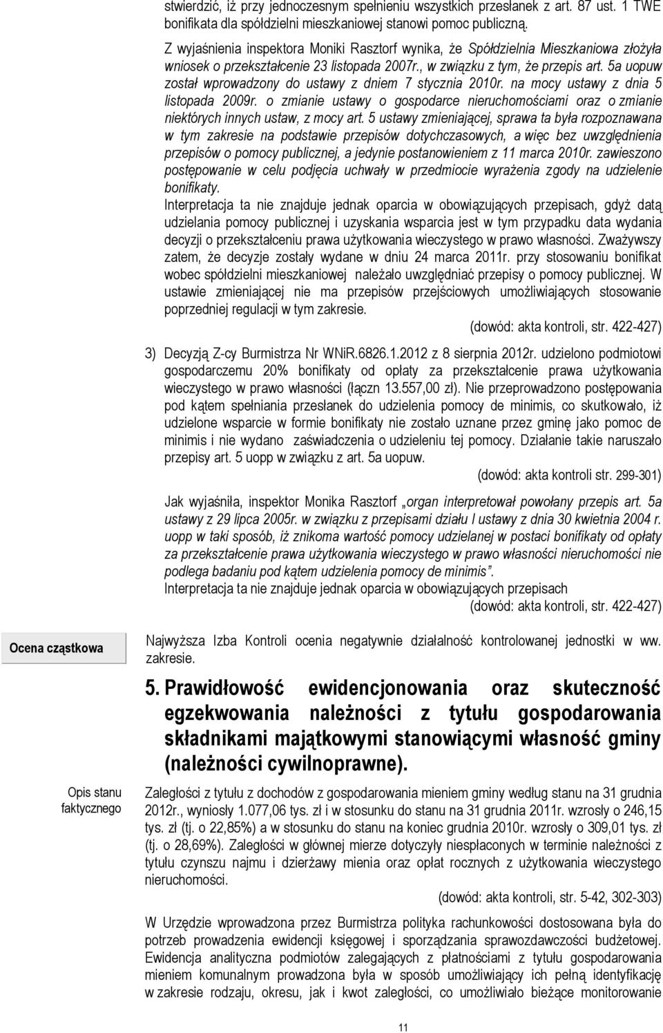 5a uopuw został wprowadzony do ustawy z dniem 7 stycznia 2010r. na mocy ustawy z dnia 5 listopada 2009r.