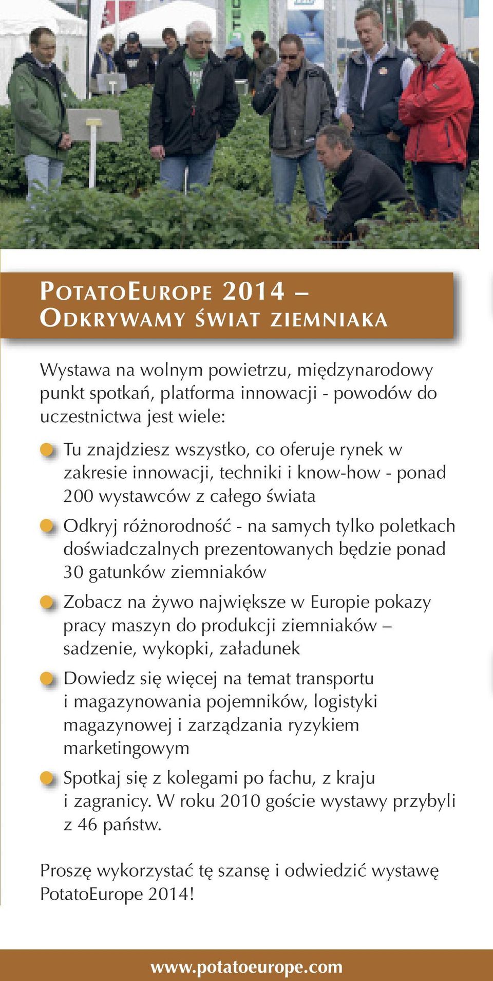 na żywo największe w Europie pokazy pracy maszyn do produkcji ziemniaków sadzenie, wykopki, załadunek Dowiedz się więcej na temat transportu i magazynowania pojemników, ogistyki magazynowej i