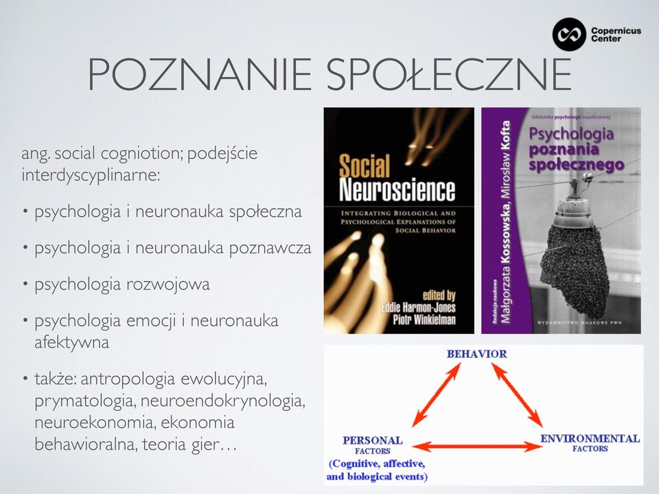społeczna psychologia i neuronauka poznawcza psychologia rozwojowa psychologia