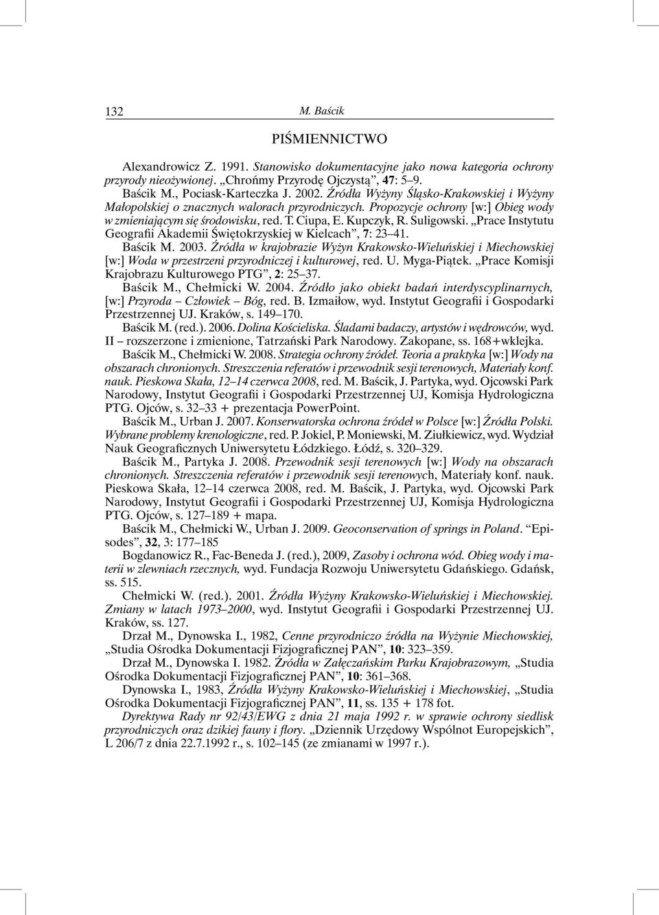 Suligowski. Prace Instytutu Geografii Akademii Świętokrzyskiej w Kielcach, 7: 23 41. Baścik M. 2003.