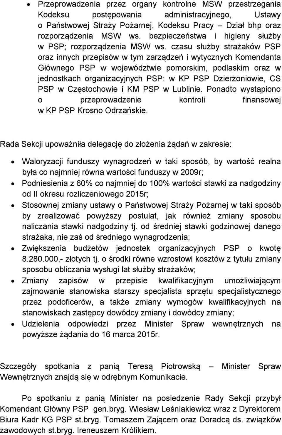 czasu służby strażaków PSP oraz innych przepisów w tym zarządzeń i wytycznych Komendanta Głównego PSP w województwie pomorskim, podlaskim oraz w jednostkach organizacyjnych PSP: w KP PSP