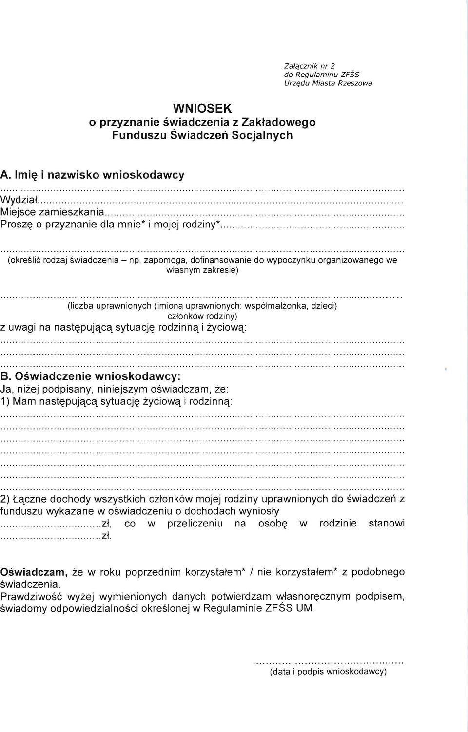 zapomoga, dofinansowanie do wypoczynku organizowanego we wlasnym zakresie) (Iiczba uprawnionych (imiona uprawnionych: wsp61malzonka, dzieci) czlonk6w rodziny) z uwagi na nast~pujqcq sytuacj~ rodzinnq