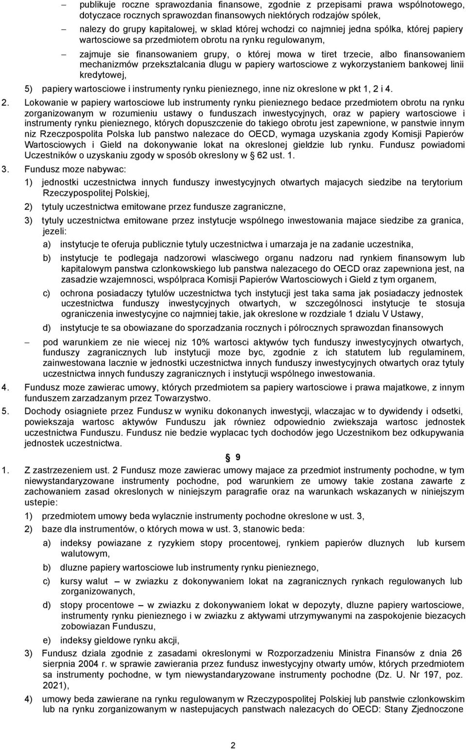 przeksztalcania dlugu w papiery wartosciowe z wykorzystaniem bankowej linii kredytowej, 5) papiery wartosciowe i instrumenty rynku pienieznego, inne niz okreslone w pkt 1, 2 