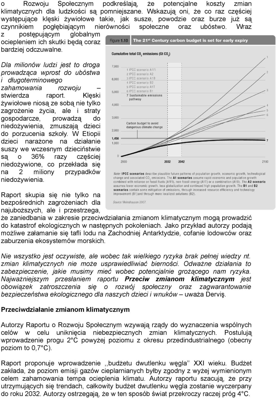 Wraz z postępującym globalnym ociepleniem ich skutki będą coraz bardziej odczuwalne.