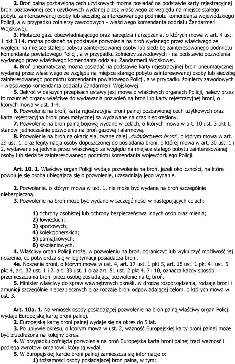 Miotacze gazu obezwładniającego oraz narzędzia i urządzenia, o których mowa w art. 4 ust.