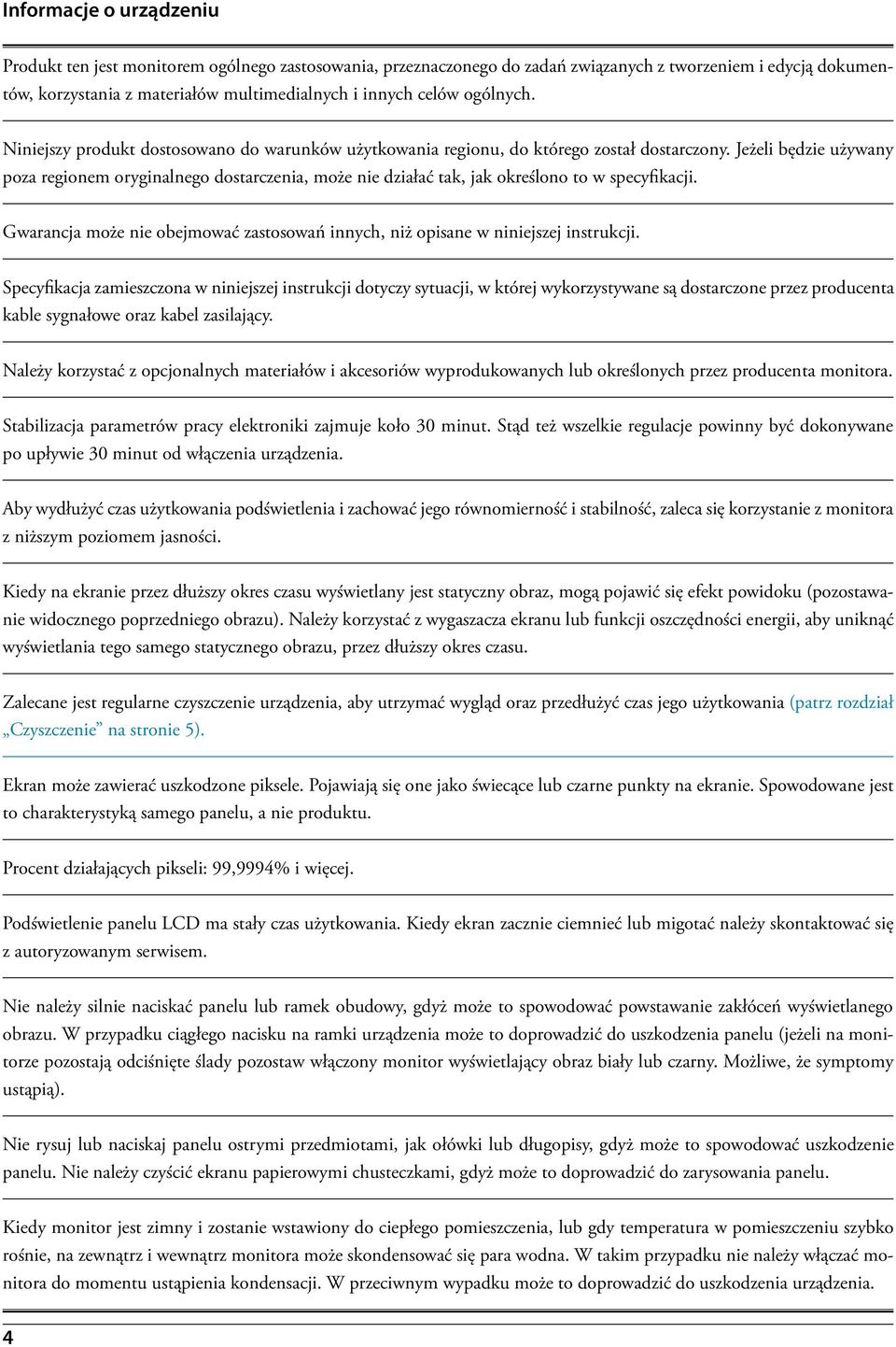 Jeżeli będzie używany poza regionem oryginalnego dostarczenia, może nie działać tak, jak określono to w specyfikacji.